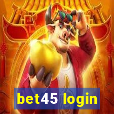 bet45 login